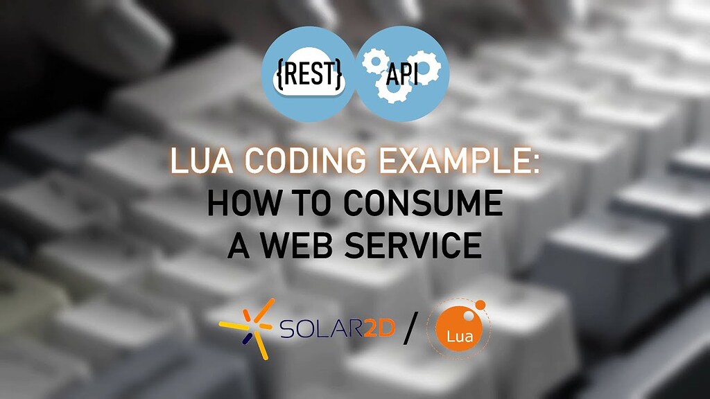 How to call a web-API method in LUA (Solar2D) and work with the JSON ...